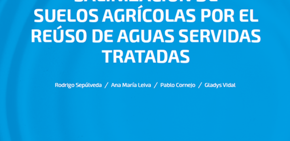 N°7 | Salinización de suelos agrícolas por el reúso de aguas servidas tratadas