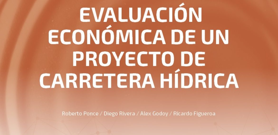 N°12 | Evaluación Económica de un Proyecto de Carretera Hídrica