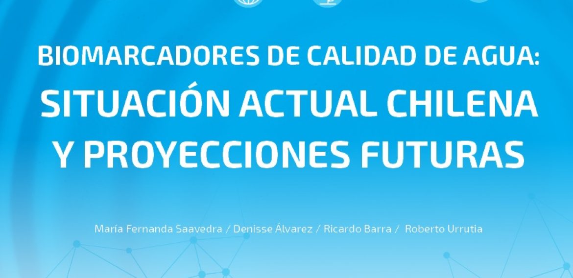 N°25 | Biomarcadores de calidad de agua: Situación actual chilena y proyecciones futuras