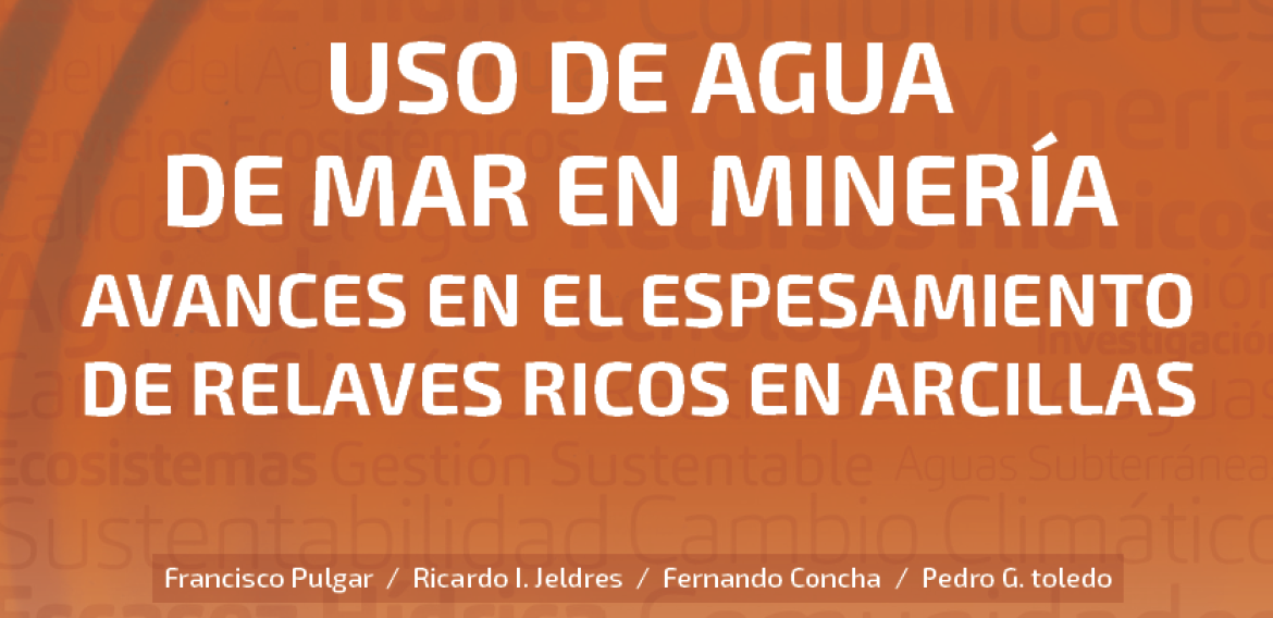 N°36 | Uso de agua de mar en minería. Avances en el espesamiento de relaves ricos en arcillas