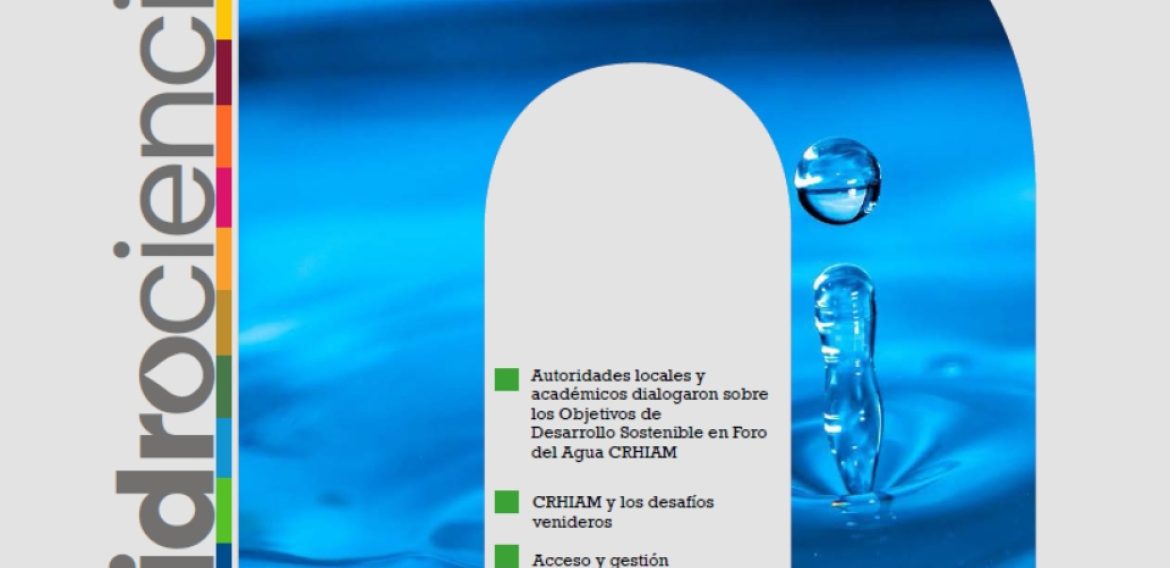 CRHIAM publica nueva revista “Hidrociencia, más claro que el agua”