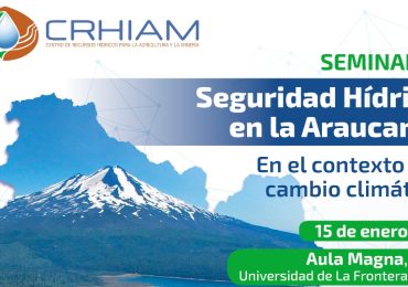 Universidad de La Frontera y CRHIAM organizan seminario sobre seguridad hídrica en la Región de la Araucanía