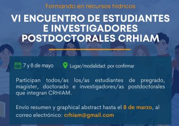 Llamado a 6to Encuentro de Estudiantes e Investigadores postdoctorales de CRHIAM