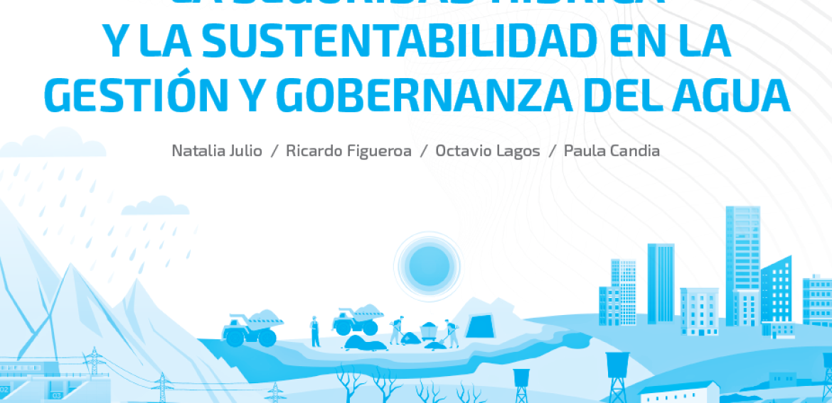 Nº70 | Convergencia entre la seguridad hídrica y la sustentabilidad en la gestión y gobernanza del agua