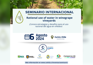 Seminario Internacional abordará estrategias innovadoras para la gestión del agua en viñedos ante la crisis climática